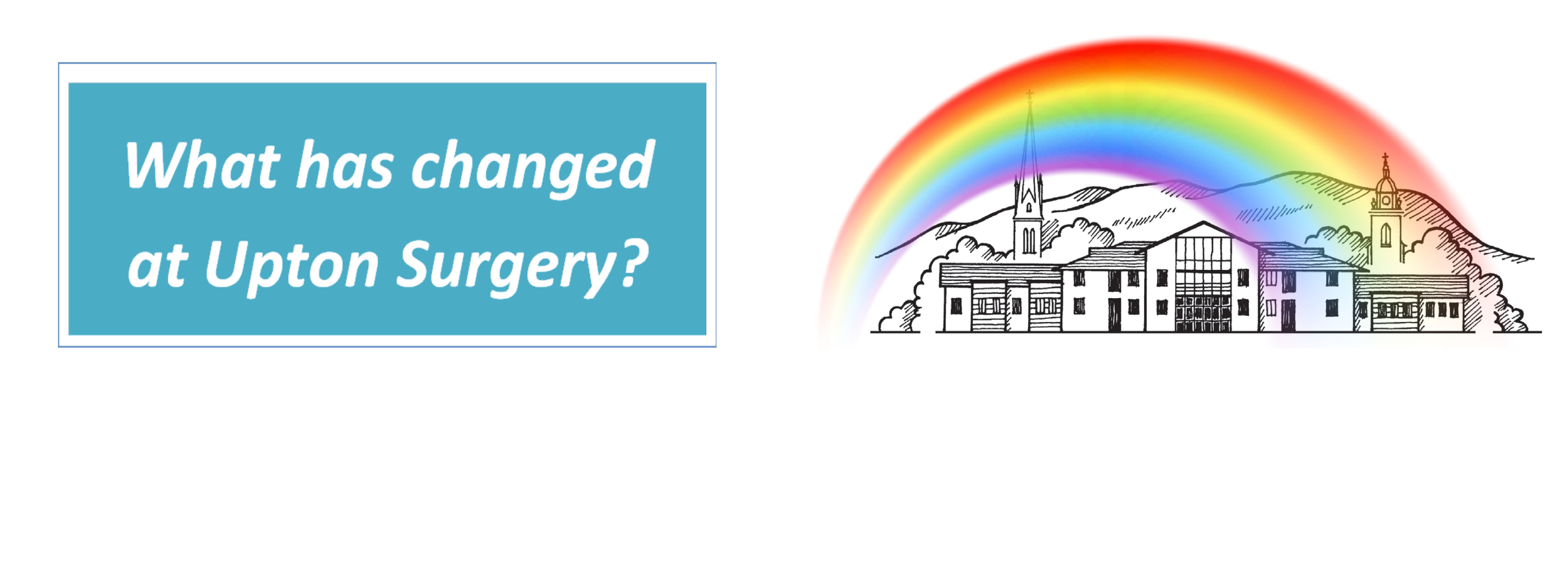 What has changed at Upton Surgery?